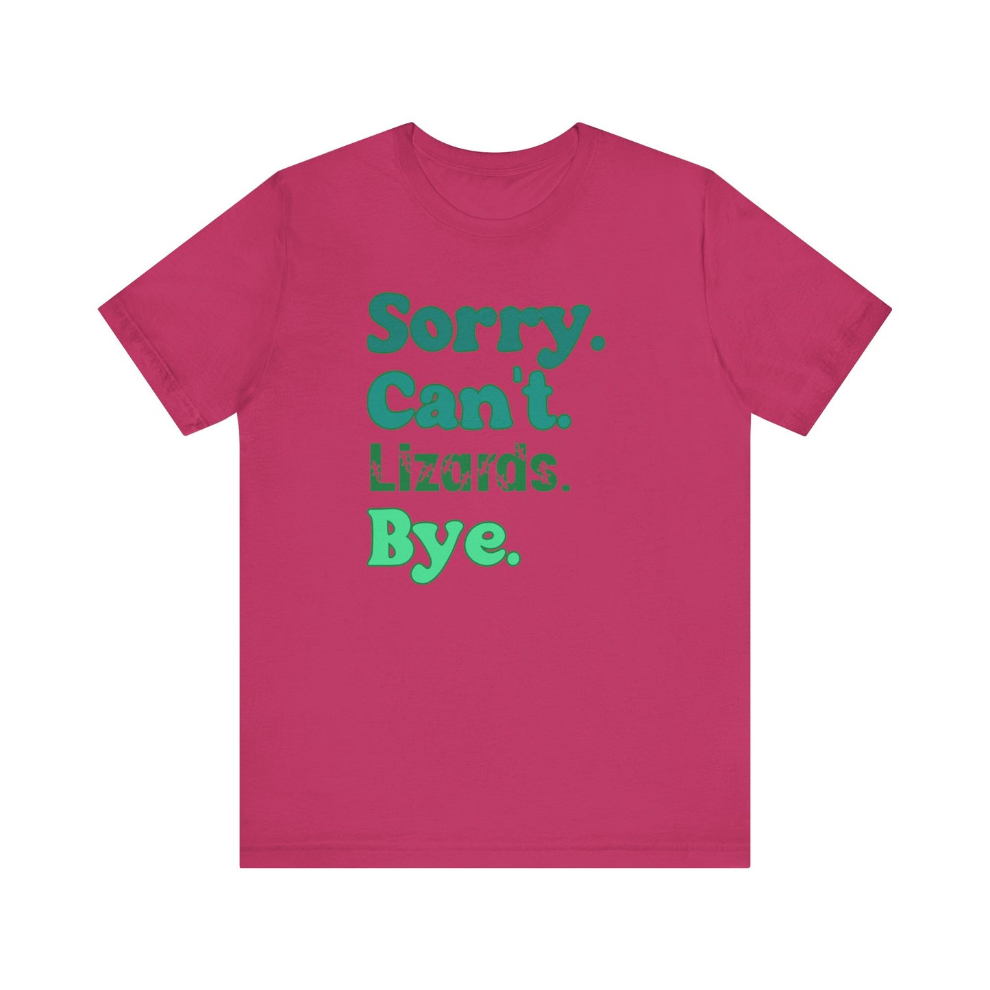 "Sorry Can't Lizards Bye" Unisex Jersey Tee - Casual Everyday Wear - Great for Reptile Lovers