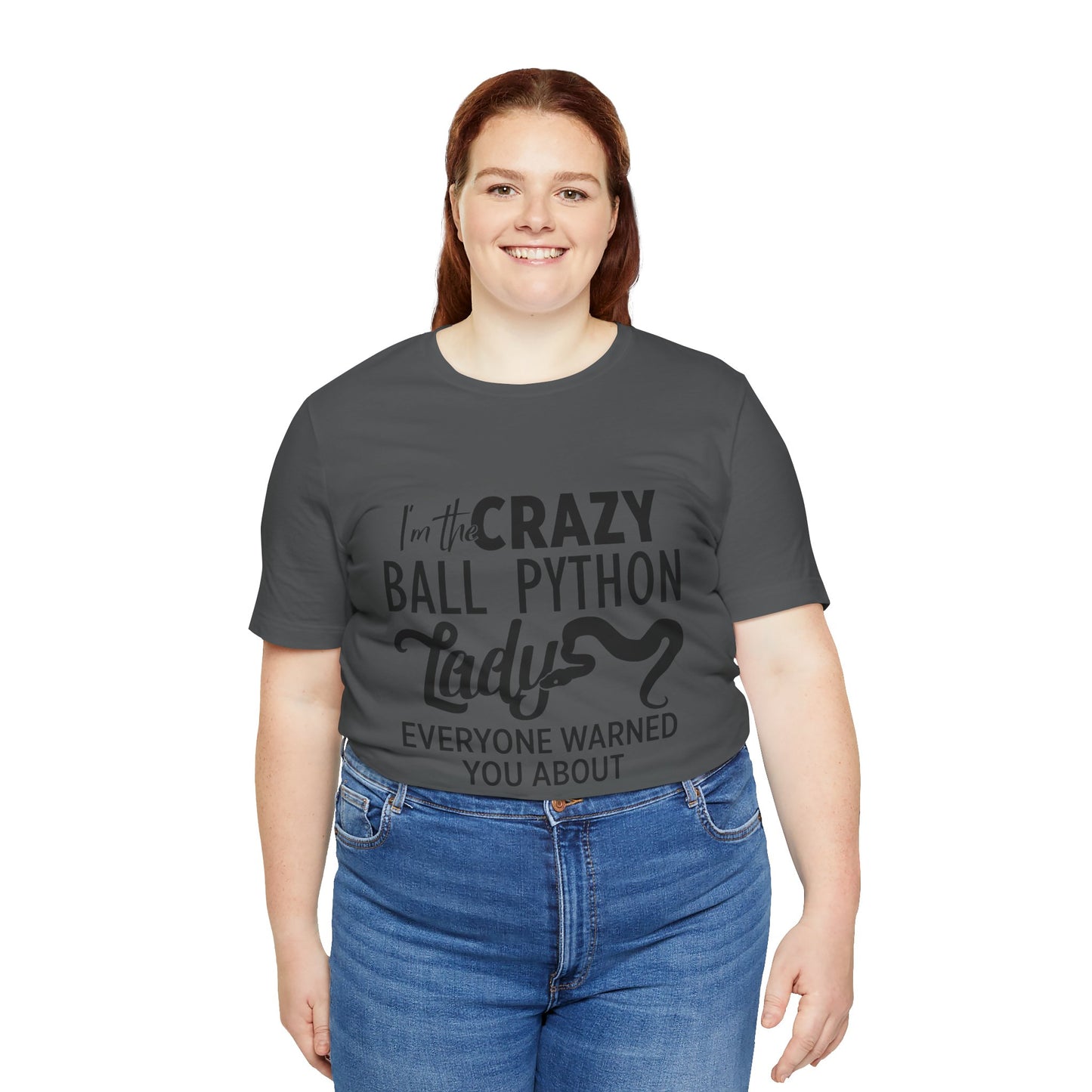 "Crazy Ball Python Lady" Unisex Jersey Tee - Casual Everyday Wear - Great for Reptile Lovers
