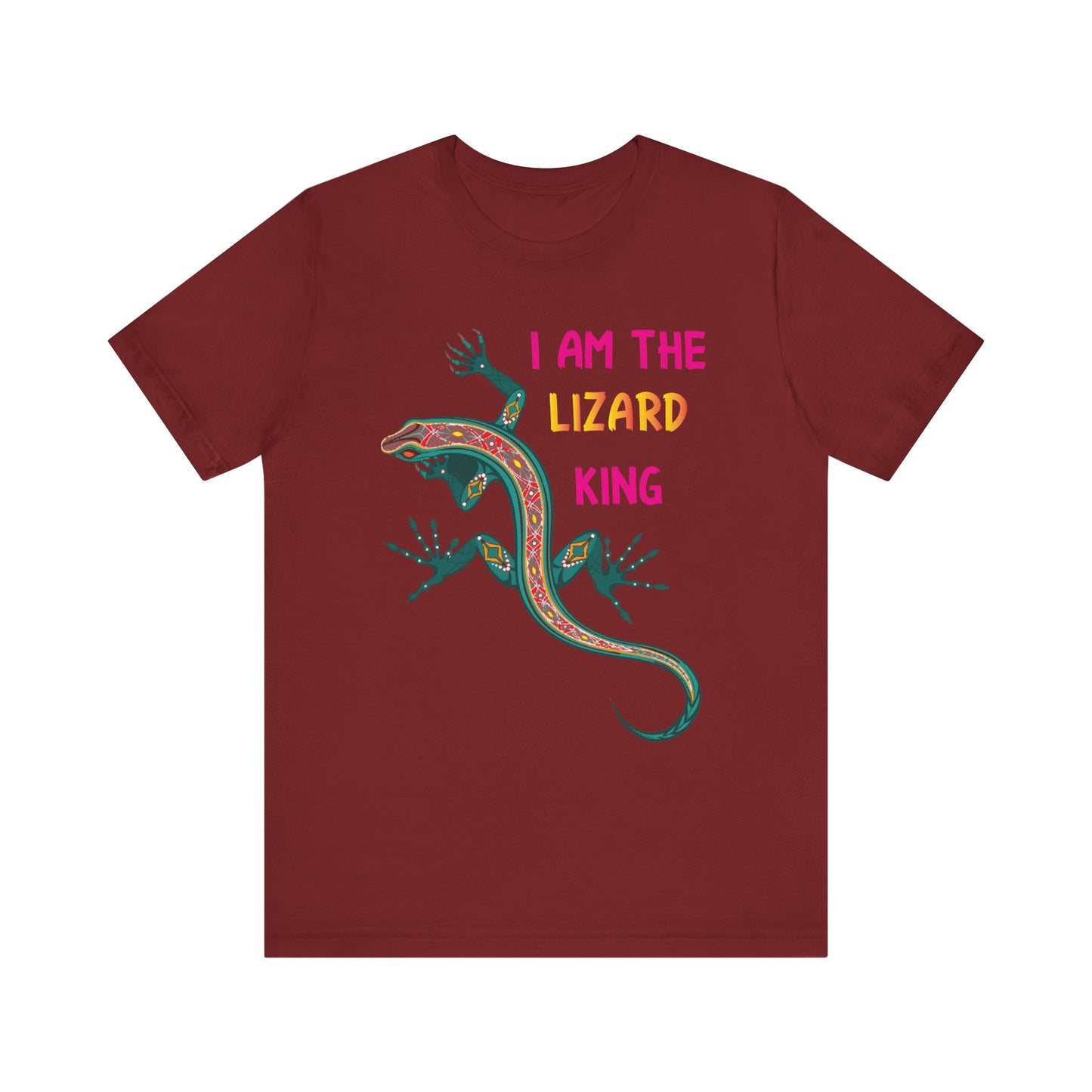 "I Am the Lizard King" Print Unisex Jersey Tee - Casual Everyday Wear - Great for Reptile Lovers