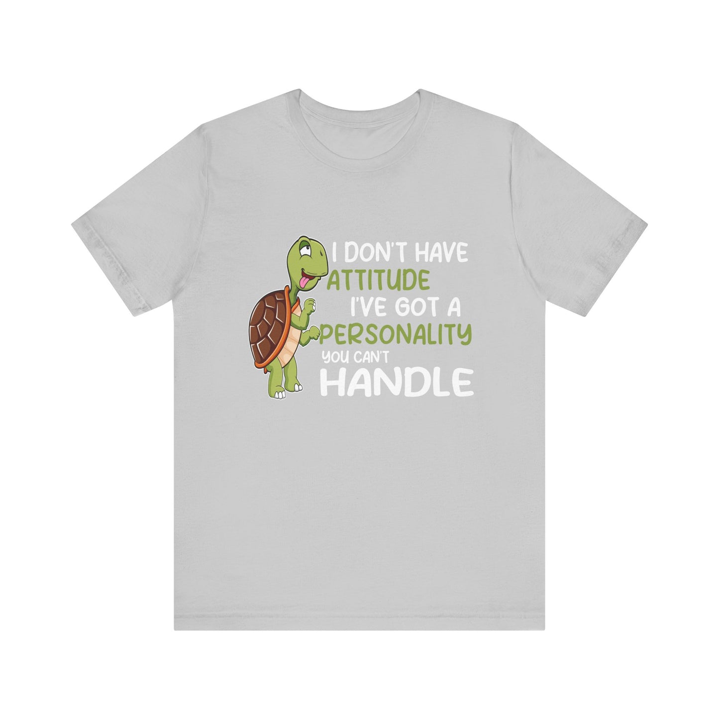 "I Don't Have Attitude" Unisex Jersey Tee - Casual Everyday Wear - Great for Reptile Lovers