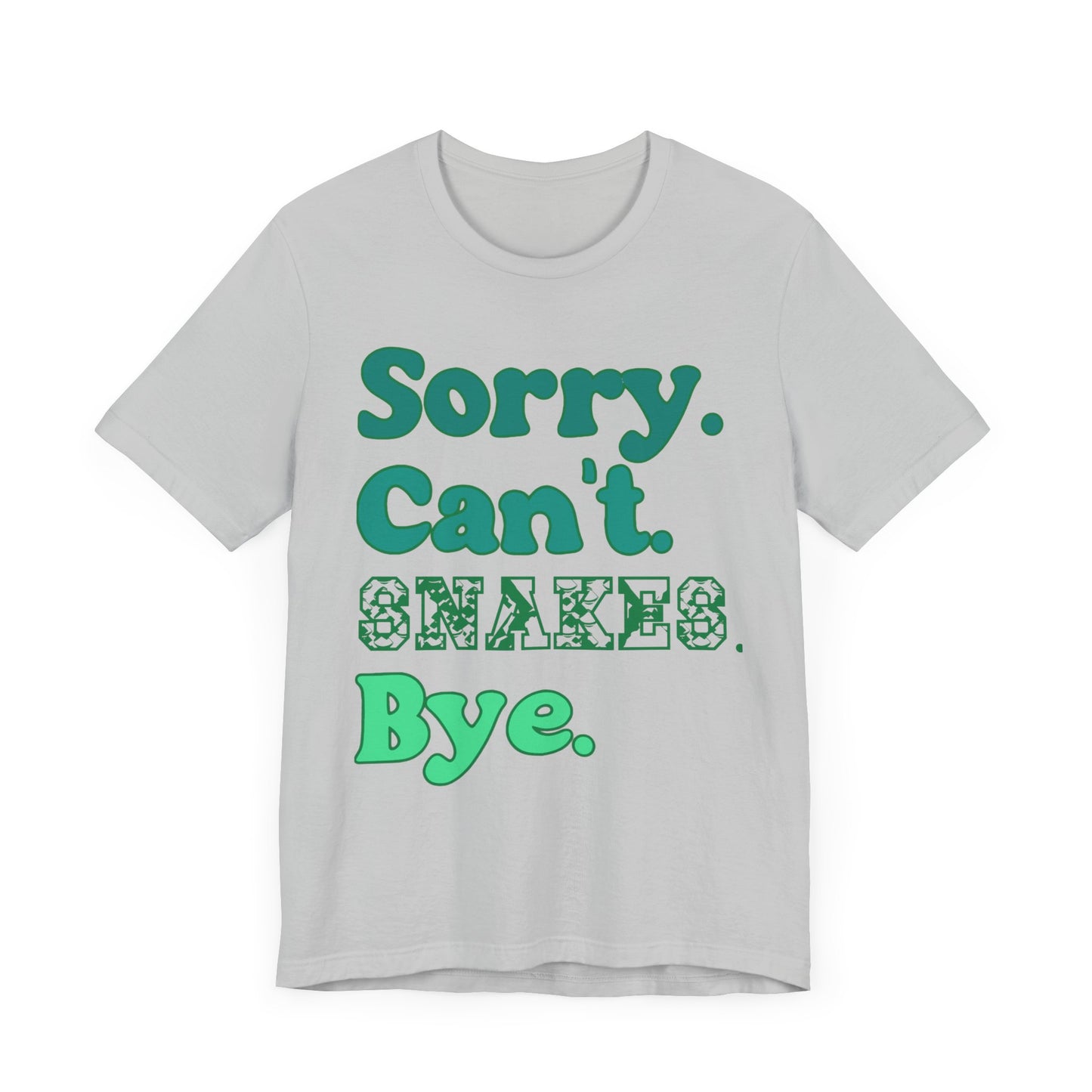 "Sorry Snakes" Unisex Jersey Tee - Casual Everyday Wear - Great for Reptile Lovers