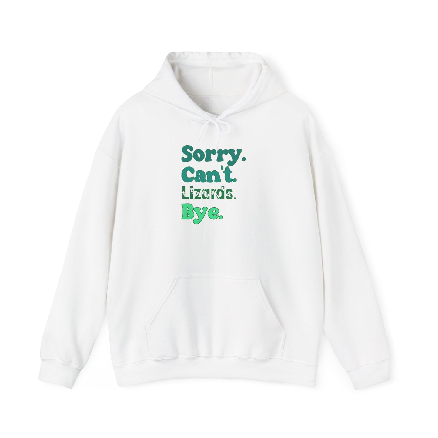 "Sorry Can't Lizards Bye" Cozy Unisex Hooded Sweatshirt with Bold Print - Great for Reptile Lovers
