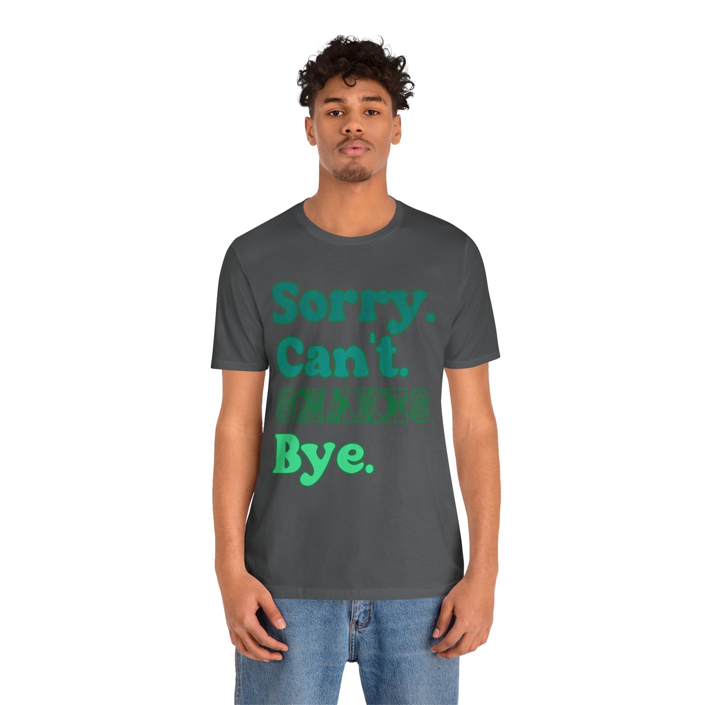 "Sorry Snakes" Unisex Jersey Tee - Casual Everyday Wear - Great for Reptile Lovers