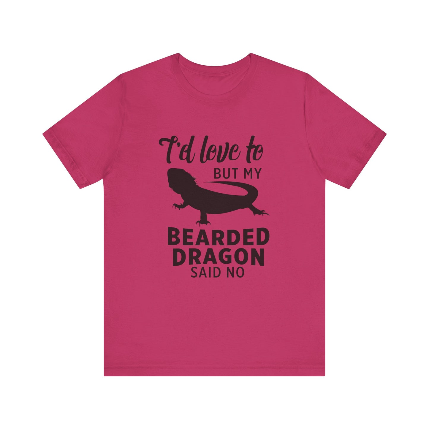 "Bearded Dragon Said No" Unisex Jersey Tee - Casual Everyday Wear - Great for Reptile Lovers