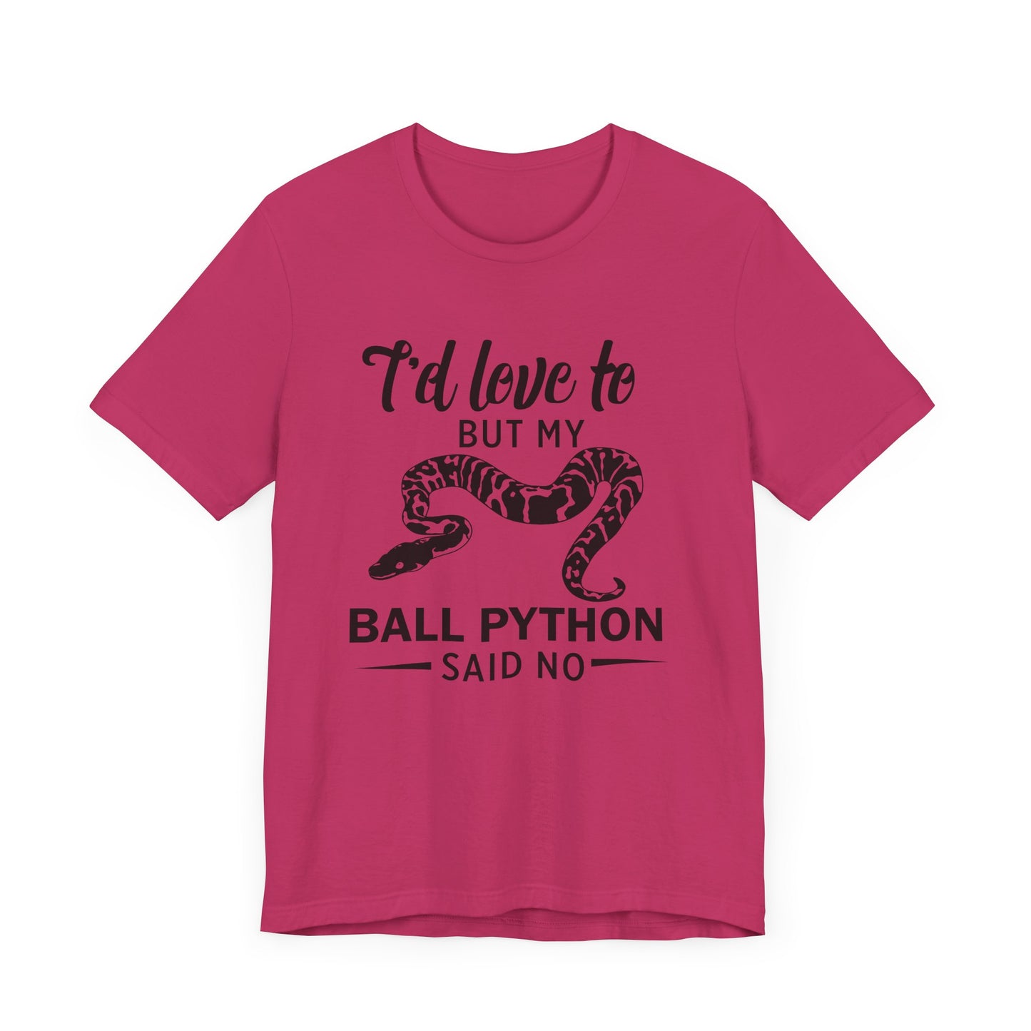 "Ball Python Said No" Unisex Jersey Tee - Casual Everyday Wear - Great for Reptile Lovers