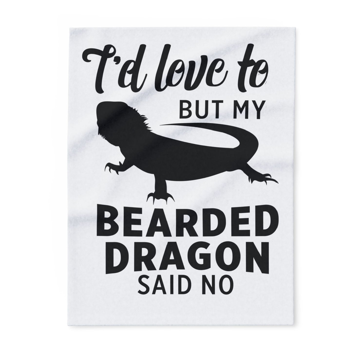 "My Bearded Dragon Said No" Cozy Arctic Fleece Blanket | Perfect for Home Decor, Gifting, and Cozy Nights - Snuggle up with a Reptile
