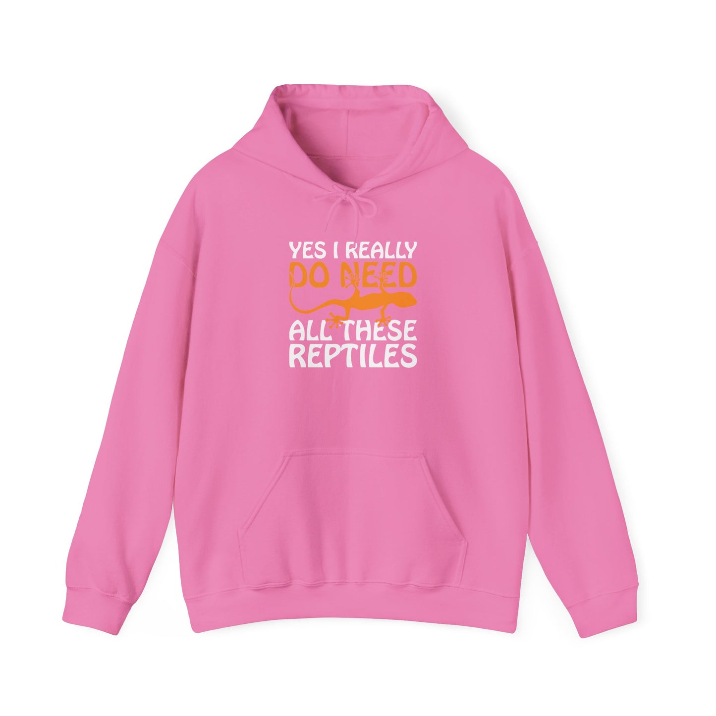 "Really Do Need All These Reptiles" Unisex Hooded Sweatshirt with Bold Print - Great for Reptile Lovers