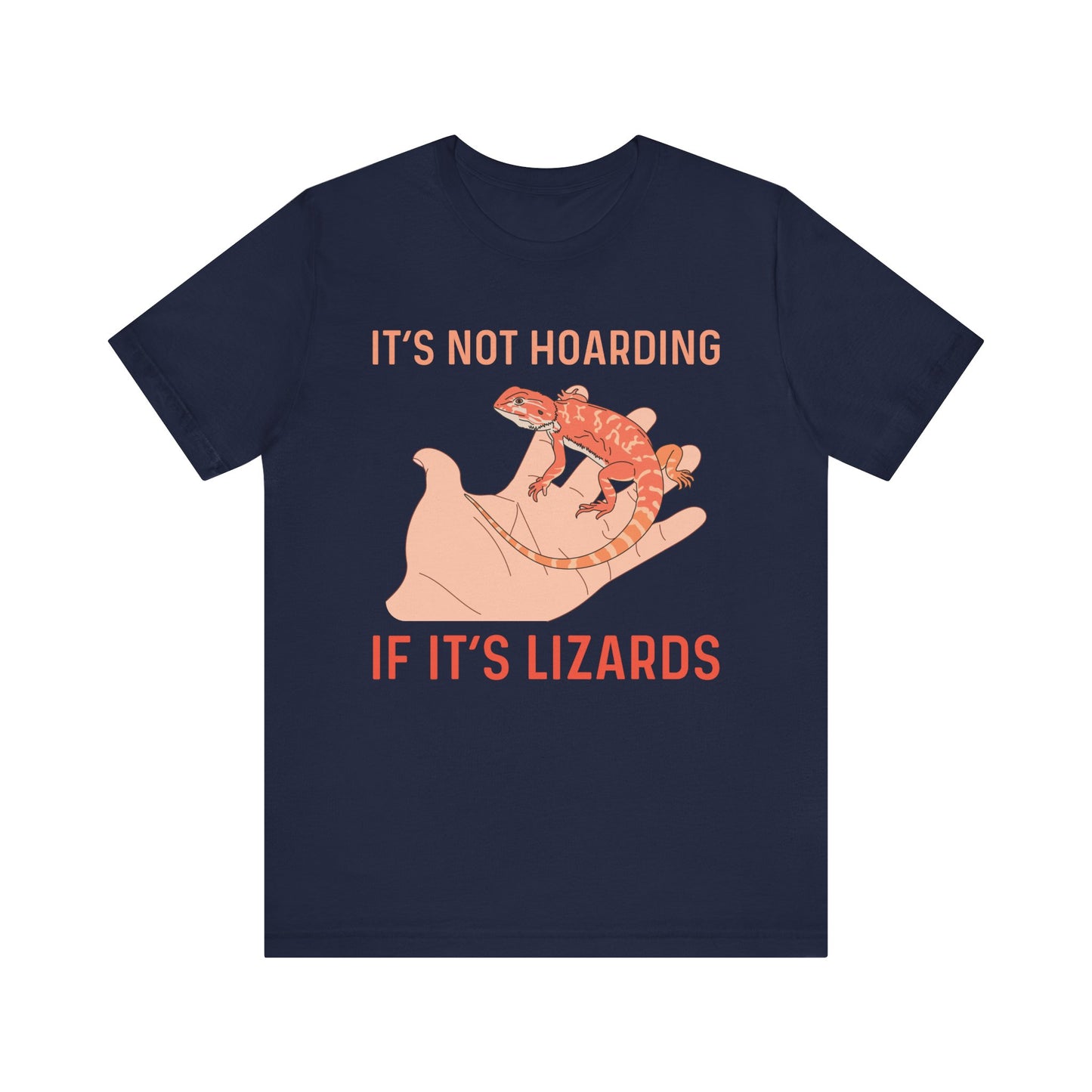 "It's Not Hoarding If It's Lizards" Unisex Jersey Tee - Casual Everyday Wear - Great for Reptile Lovers
