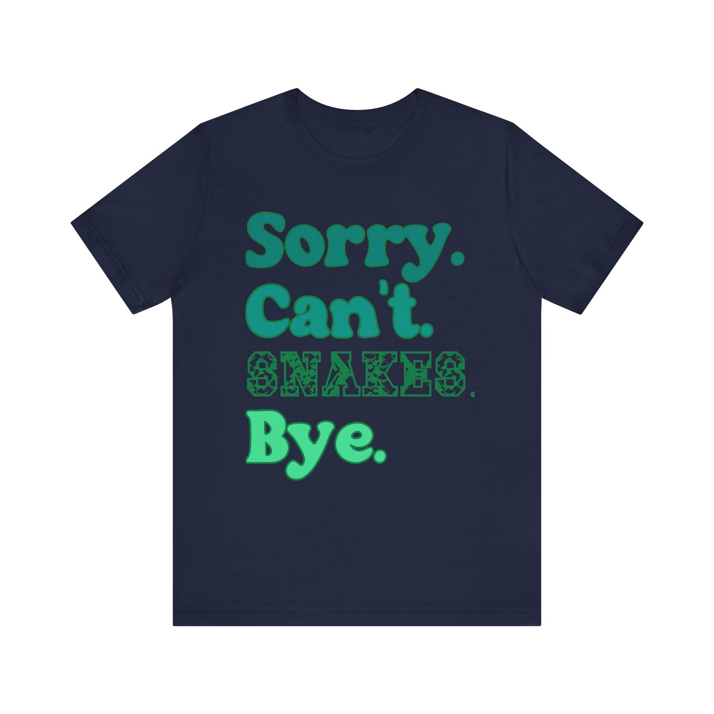 "Sorry Snakes" Unisex Jersey Tee - Casual Everyday Wear - Great for Reptile Lovers